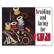 Braiding & Lacing For Fun Book - Fourniture maroquinerie cuir